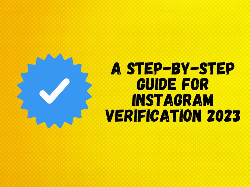 Guide pour la vérification sur Instagram 2023